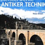 Meisterwerke antiker Technik